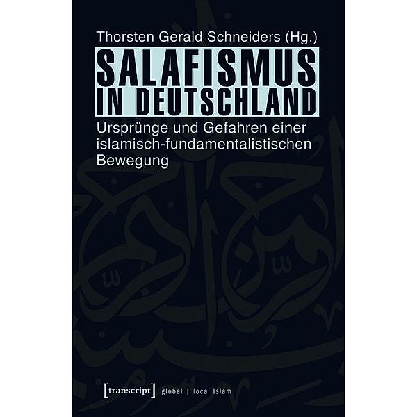 Salafismus in Deutschland / Globaler lokaler Islam
