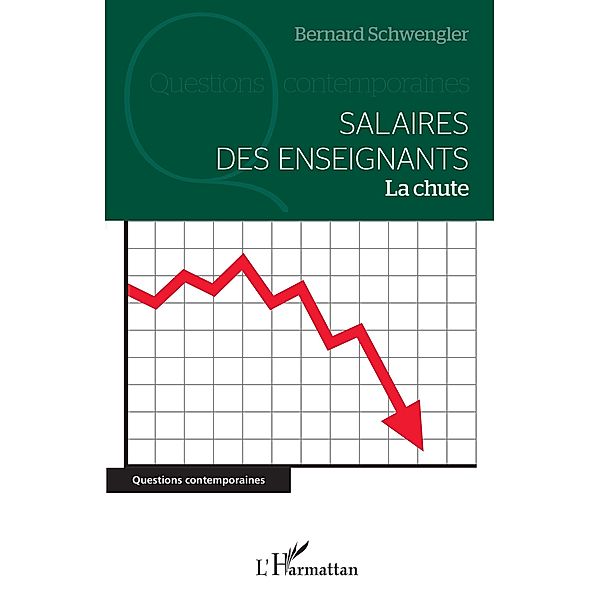 Salaires des enseignants / Editions L'Harmattan, Schwengler Bernard Schwengler