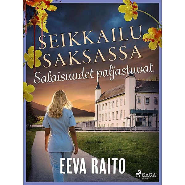 Salaisuudet paljastuvat / Seikkailu Saksassa Bd.2, Eeva Raito