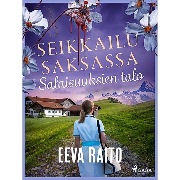 Salaisuuksien talo / Seikkailu Saksassa Bd.1, Eeva Raito