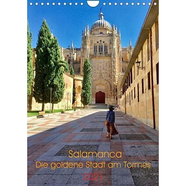 Salamanca. Die goldene Stadt am Tormes (Wandkalender 2021 DIN A4 hoch), Annette Simonis