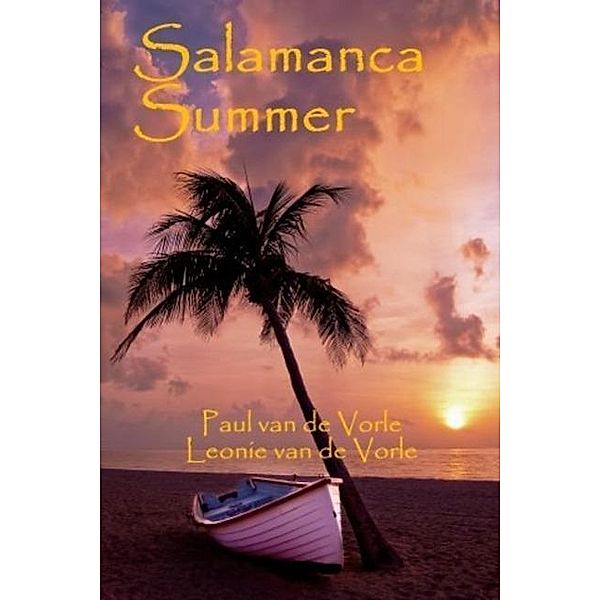 Salamanca Summer, Paul van de Vorle, Leonie van de Vorle