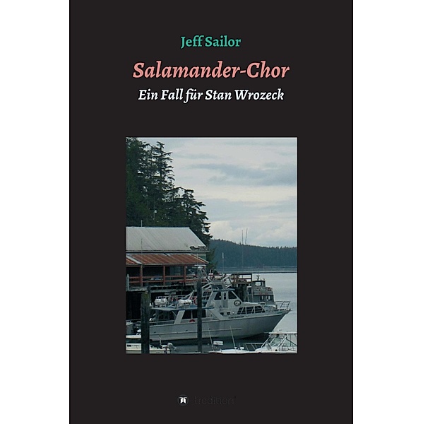 Salamander-Chor / ´US-Krimis mit Stan Wrozeck` Bd.2, Jeff Sailor