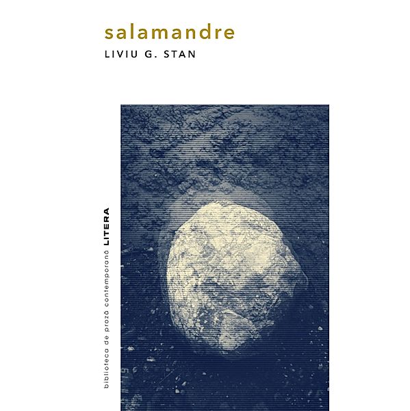 Salamandre / Biblioteca de Proza Contemporana, Liviu G. Stan