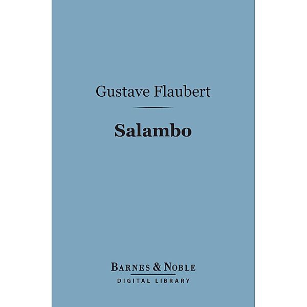 Salambo (Barnes & Noble Digital Library) / Barnes & Noble, Gustave Flaubert