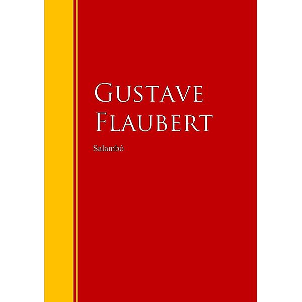 Salambó / Biblioteca de Grandes Escritores, Gustave Flaubert