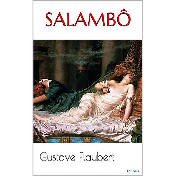 SALAMBÔ - Flaubert, Gustave Flaubert