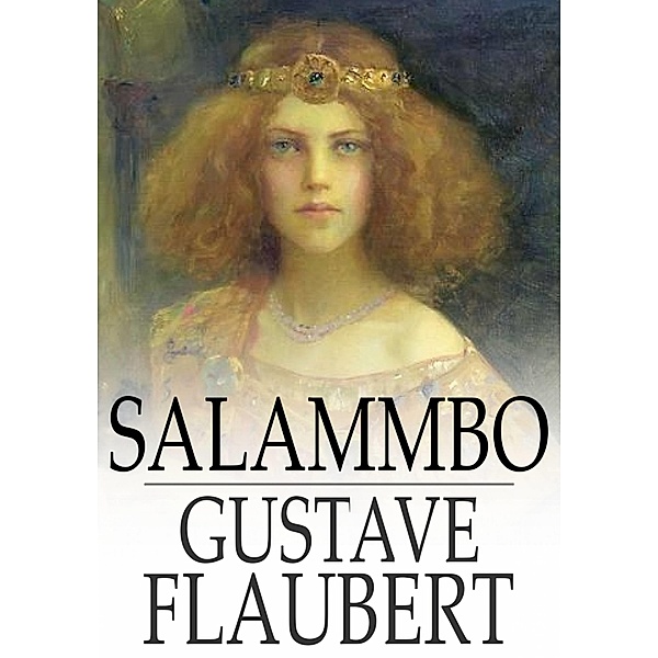 Salammbo / The Floating Press, Gustave Flaubert