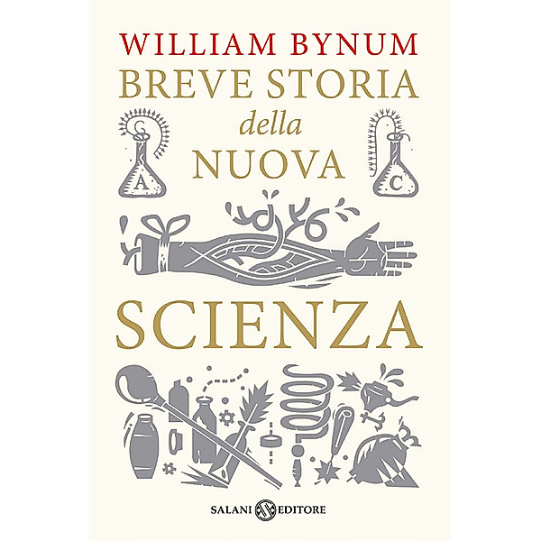 Salani: Breve storia della nuova scienza, William Bynum