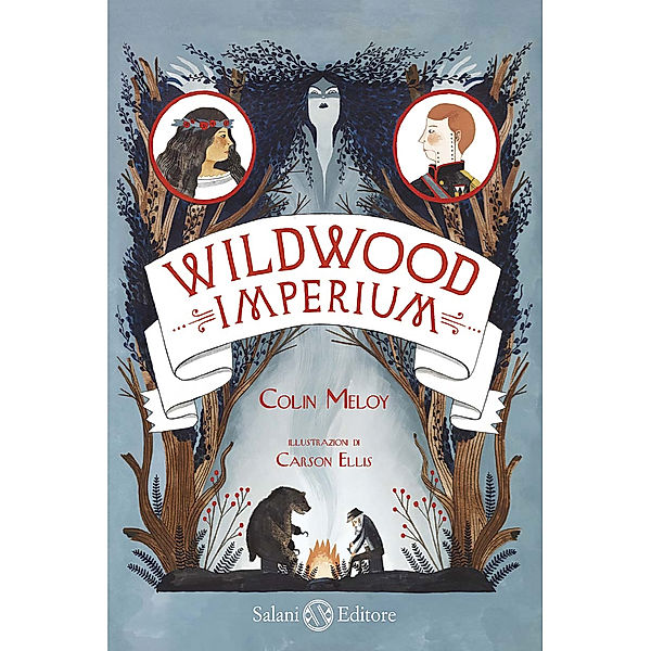 Salani Fantasy: Wildwood. Imperium, Colin Meloy, Ellis Carson