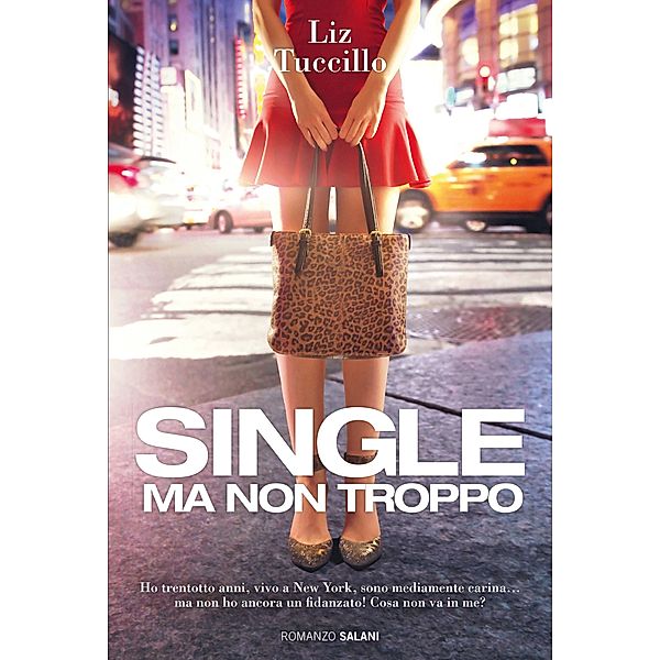 Salani Romanzi: Single ma non troppo, Liz Tuccillo