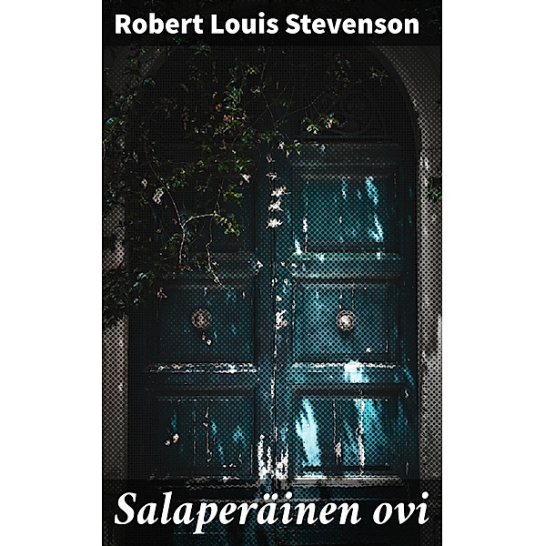 Salaperäinen ovi, Robert Louis Stevenson