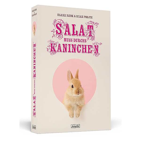 Salat muss durchs Kaninchen, Ulrike Renk, Silke Porath