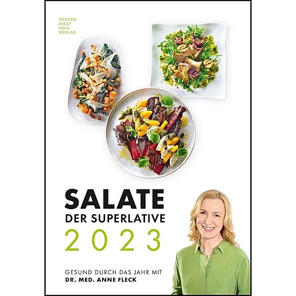 Salate der Superlative 2023 - Bild-Kalender 23,7 x 34 cm - Küchen-Kalender - gesunde Ernährung - leckere Gerichte