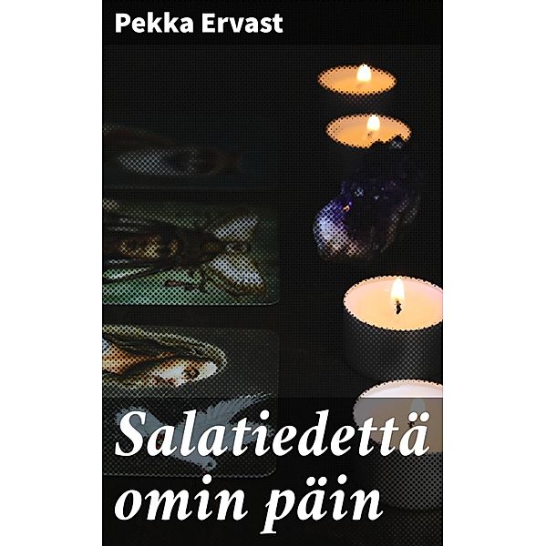 Salatiedettä omin päin, Pekka Ervast