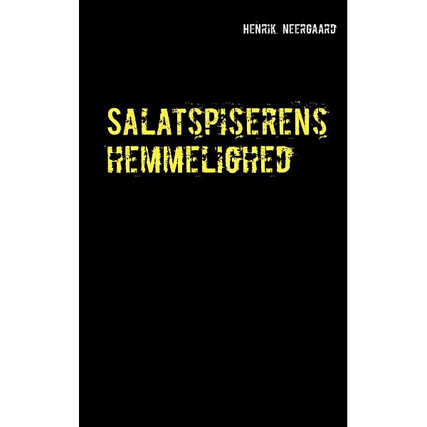 Salatspiserens hemmelighed, Henrik Neergaard