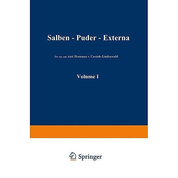 Salben · Puder · Externa, Friedrich Schmidt La Baume, Hermann v. Czetsch-Lindenwald, Hermann V. Czetsch-Lindenwald Friedrich Scmidt-La Baume