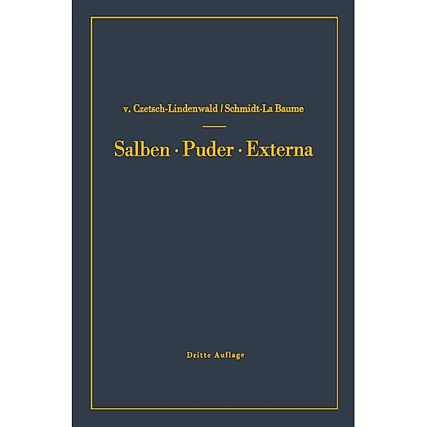 Salben · Puder · Externa, Hermann Czetsch-Lindenwald, Friedrich Schmidt La Baume