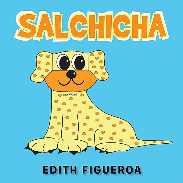 Salchicha, Edith Figueroa