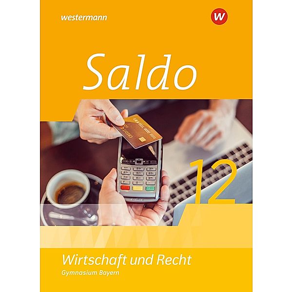 Saldo - Wirtschaft und Recht 12. Schulbuch. Für Gymnasien in Bayern, Philipp Dull