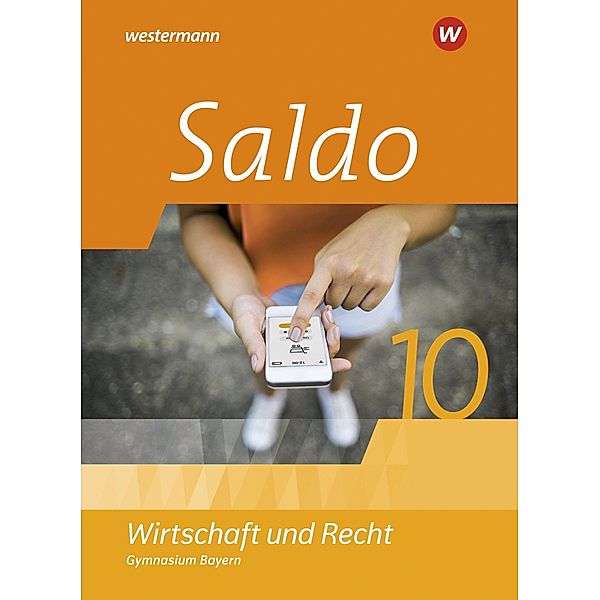 Saldo - Wirtschaft und Recht - Ausgabe 2022 für Gymnasien in Bayern, m. 1 Buch, m. 1 Online-Zugang, Claudia Besendorfer, Philipp Dull, Ute Heim, Susanne Nöbauer, Christoph Traub, Matthias Völkl