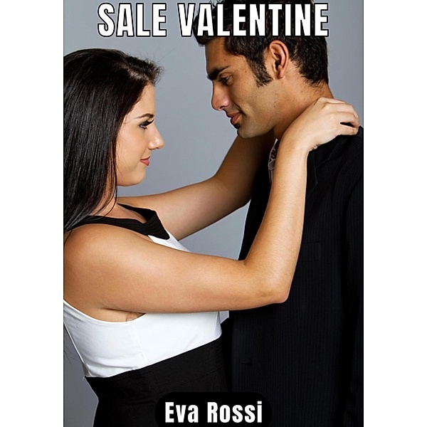 Sale Valentine, Eva Rossi