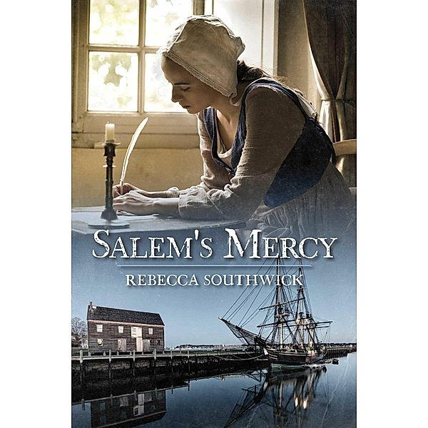 Salem's Mercy, Rebecca Southwick