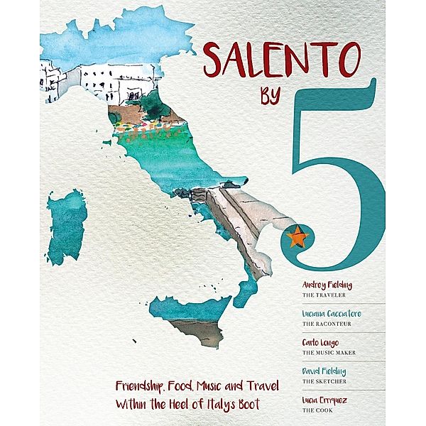 Salento by 5, Audrey Fielding, Luciana Cacciatore, Carlo Longo