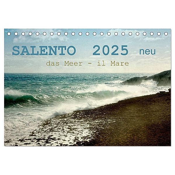 SALENTO das Meer - il Mare neu (Tischkalender 2025 DIN A5 quer), CALVENDO Monatskalender, Calvendo, Rosina Schneider