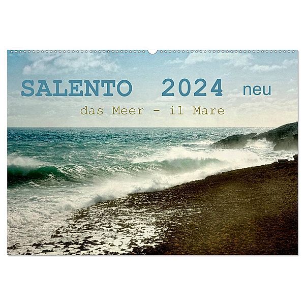 SALENTO das Meer - il Mare neu (Wandkalender 2024 DIN A2 quer), CALVENDO Monatskalender, Rosina Schneider