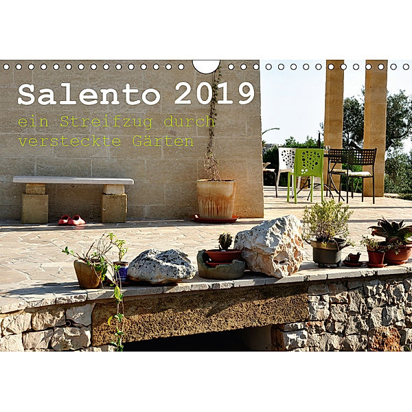 SALENTO ein Streifzug durch versteckte Gärten (Wandkalender 2019 DIN A4 quer), Rosina Schneider