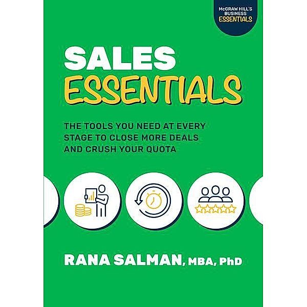 Sales Essentials: The Tools You Need at Every Stage to Close More Deals and Crush Your Quota, Rana Salman