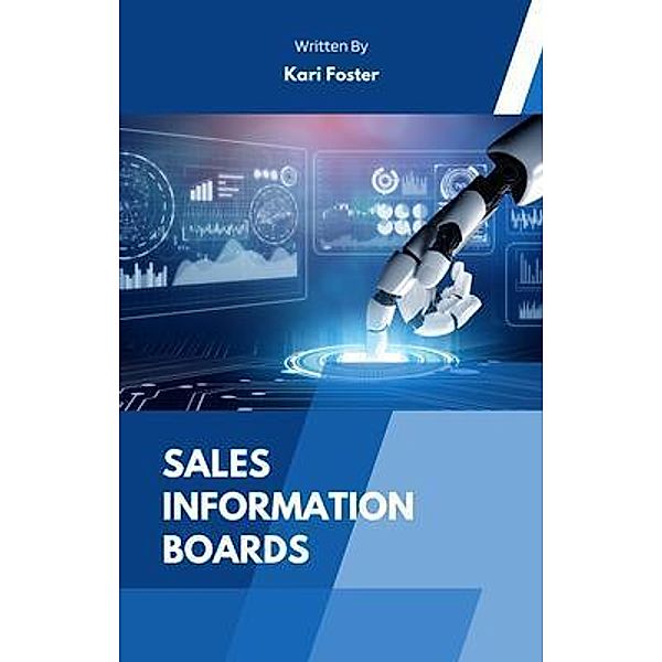 Sales Information Boards, Kari Foster