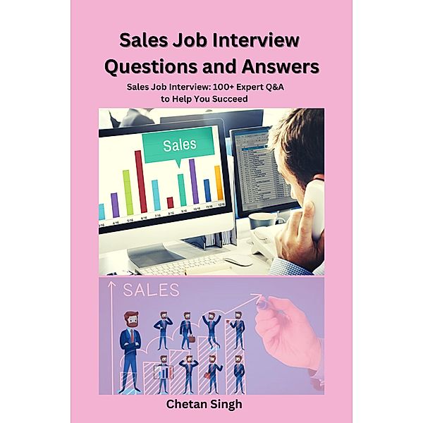 Sales Job Interview Questions and Answers, Chetan Singh