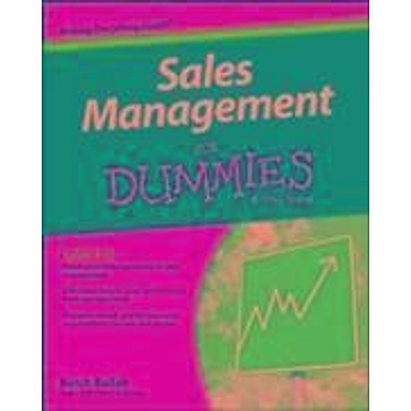 Sales Management For Dummies, Butch Bellah