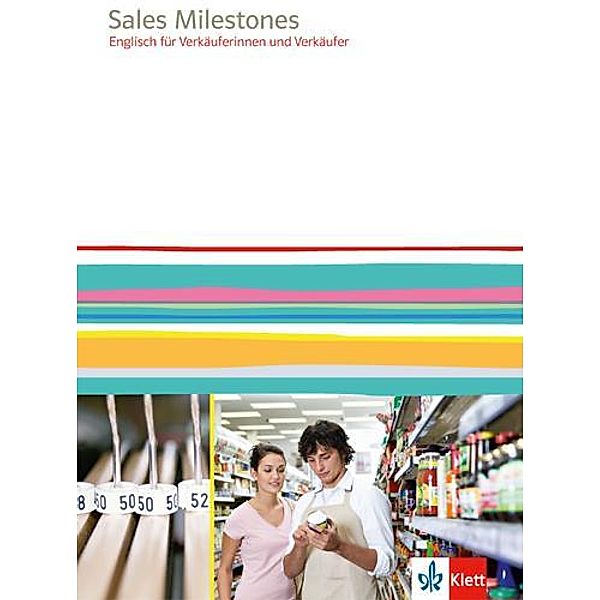 Sales Milestones. Englisch für Verkäuferinnen und Verkäufer, m. 1 Beilage