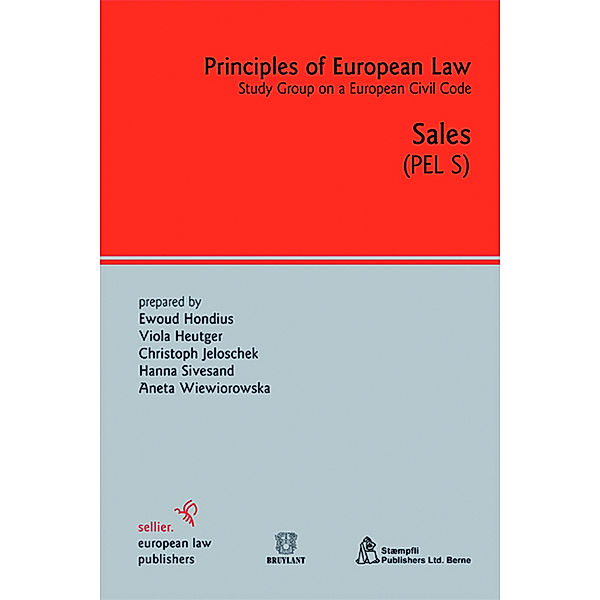 Sales / Principles of European Law, Ewoud Hondius, Viola Heutger, Christoph Jeloschek, Hanna Sivesand, Aneta Wiewiorowska