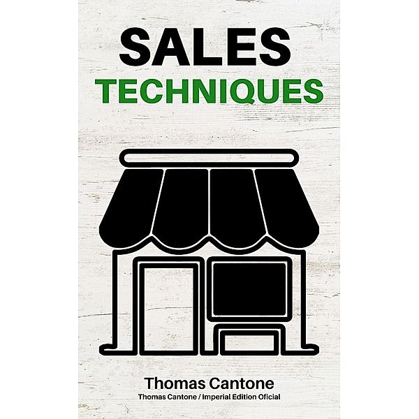 Sales Techniques (Thomas Cantone, #1) / Thomas Cantone, Thomas Cantone