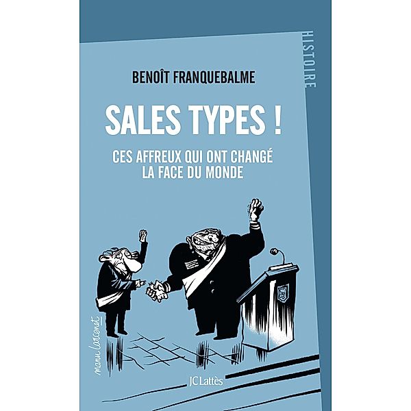 Sales types ! / Essais et documents, Benoît Franquebalme