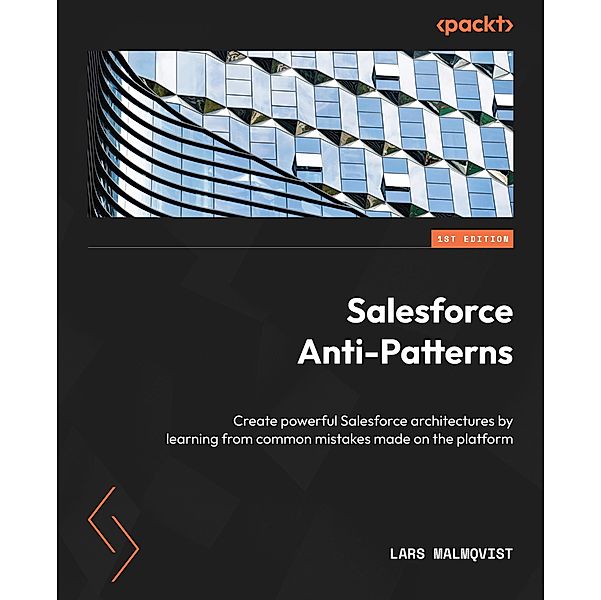 Salesforce Anti-Patterns, Lars Malmqvist