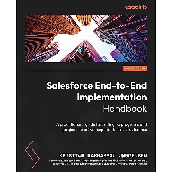 Salesforce End-to-End Implementation Handbook, Kristian Margaryan Jørgensen