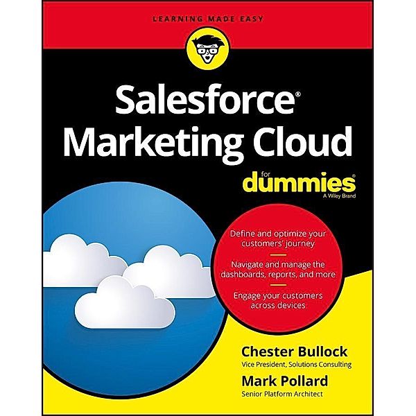 Salesforce Marketing Cloud For Dummies, Chester Bullock, Mark Pollard
