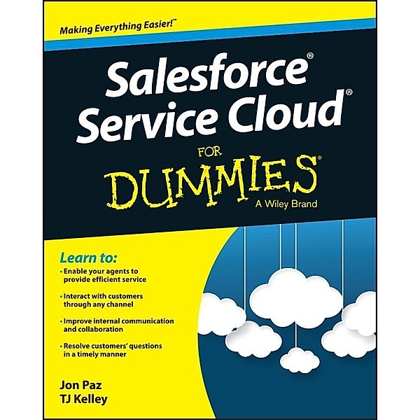 Salesforce Service Cloud For Dummies, Jon Paz, T. J. Kelley