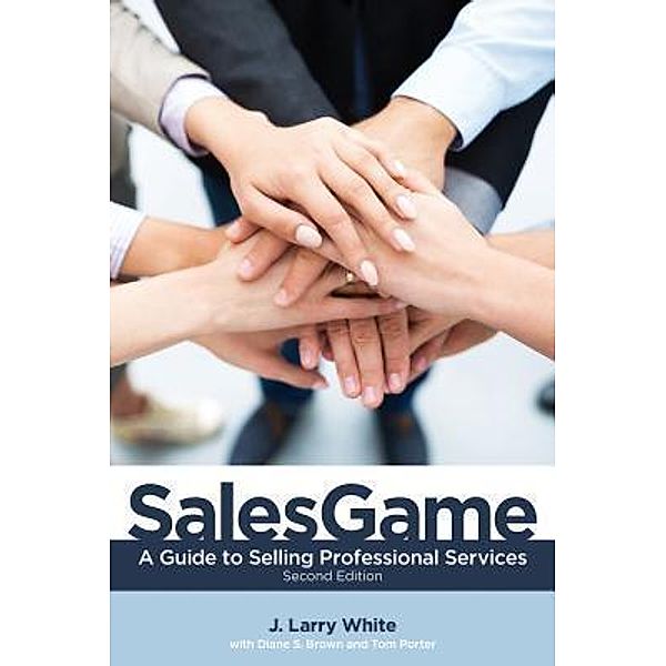 SalesGame, J. Larry White, Diane S Brown, Tom Porter