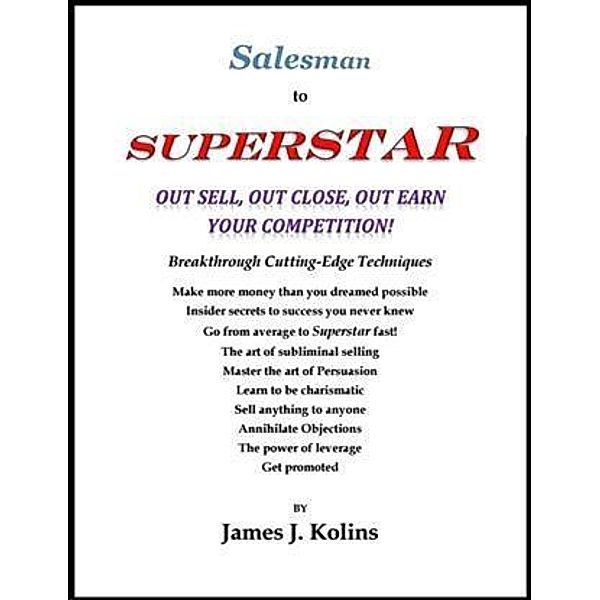 Salesman to Superstar, James J. Kolins