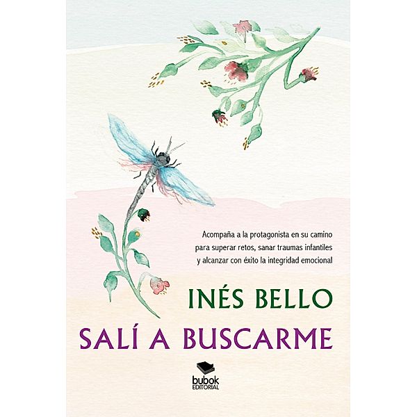 Salí a buscarme, Inés Bello