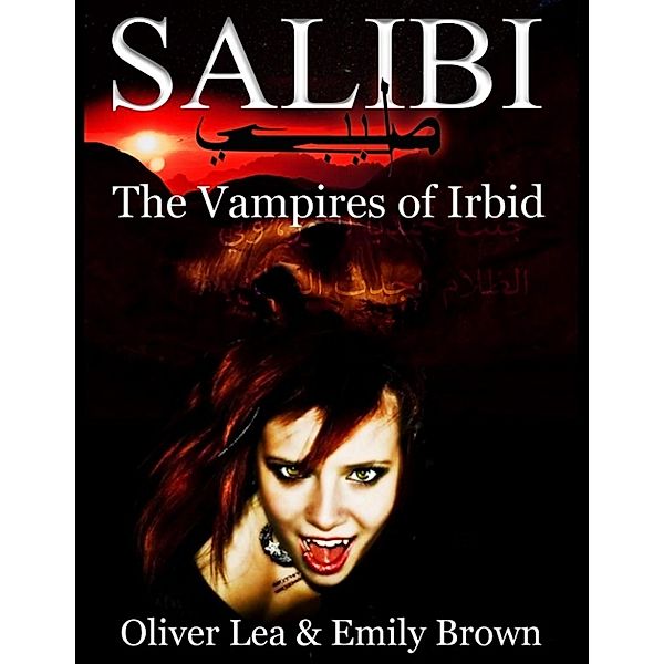 Salibi: The Vampires of Irbid, Oliver Lea, Emily Brown