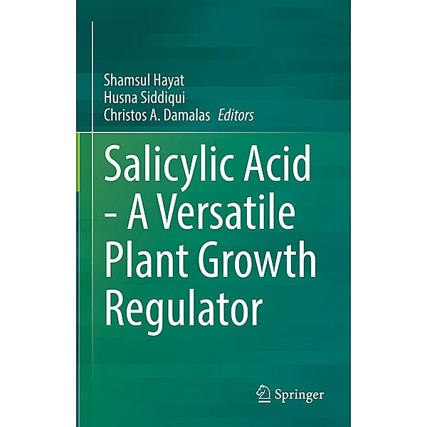 Salicylic Acid - A Versatile Plant Growth Regulator