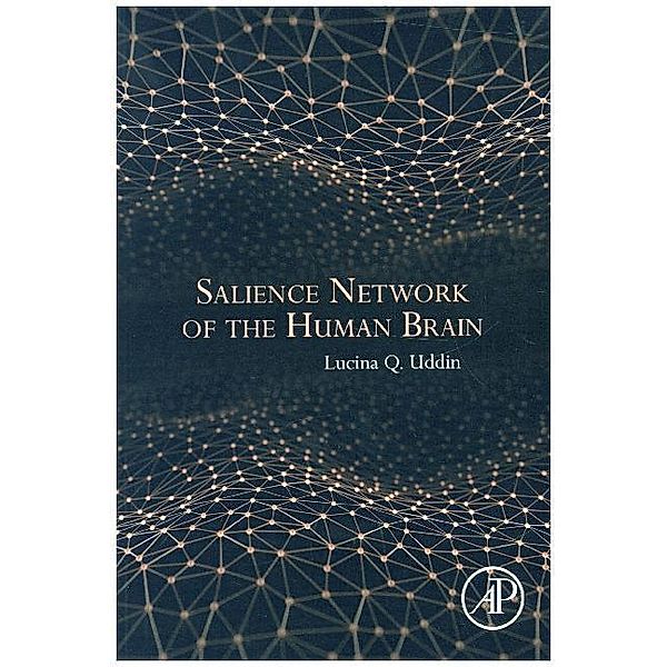 Salience Network of the Human Brain, Lucina Q. Uddin