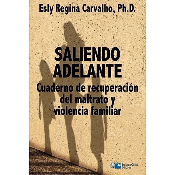 Saliendo Adelante, Esly Carvalho